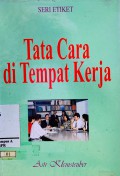 Tata Cara di Tempat Kerja. Seri Etiket